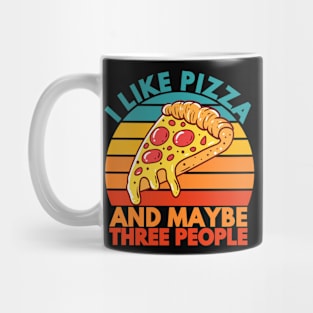 i like pizza and maybe three people funny pizza Mug